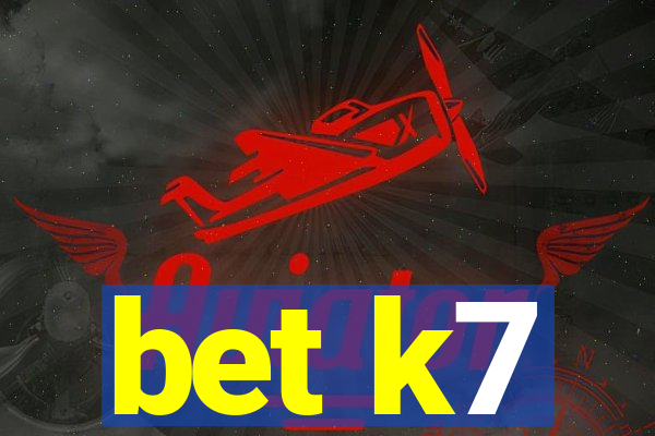 bet k7